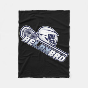 Relax Bro Lax Stick Lacrosse Player Fleece Blanket