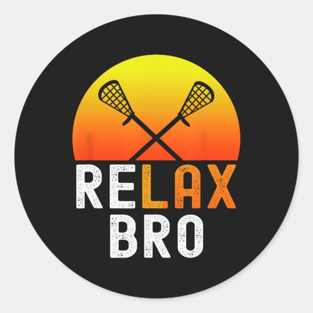 Relax Bro Stick Funny Lacrosse Player Game  Classic Round Sticker (Front)