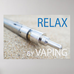 Relax by vaping poster