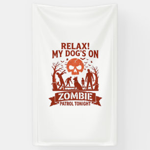 Relax Dog Zombie Patrol Tonight Halloween Skull_1 Banner