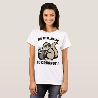 Relax! Go Coconut T-Shirt