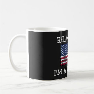 Relax Gringo I'm A US Citizen Coffee Mug