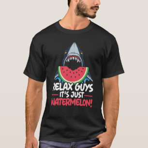 Relax Guys It's Just Watermelon Shark Marine Biolo T-Shirt