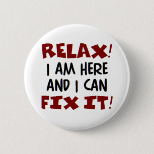 relax! i am here 6 cm round badge