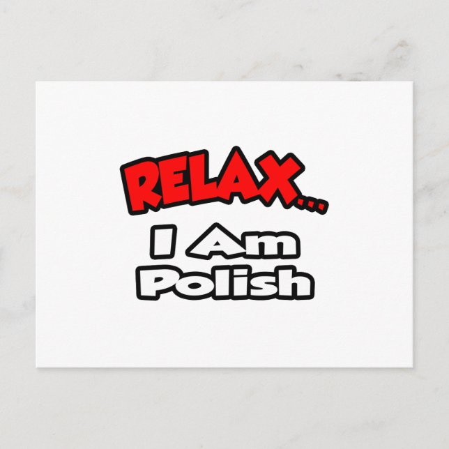 Relax ... I Am Polish Postcard (Front)