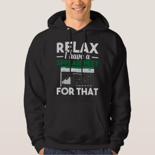 Relax I have a Spreadsheet For That - Accounting A Hoodie