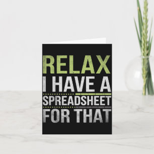 Relax I Have A Spreadsheet For That Humor Accounta Card