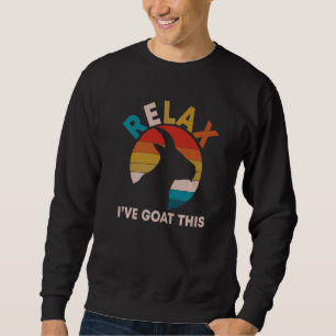 Relax I Ve Goat This Barn & Farmlife Vintage Sweatshirt
