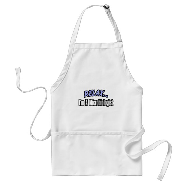 Relax, I'm a Microbiologist Standard Apron (Front)