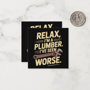 RElax I'm A Plumber - Plumber Funny Card
