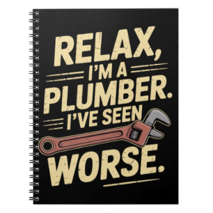 RElax I'm A Plumber - Plumber Funny Notebook
