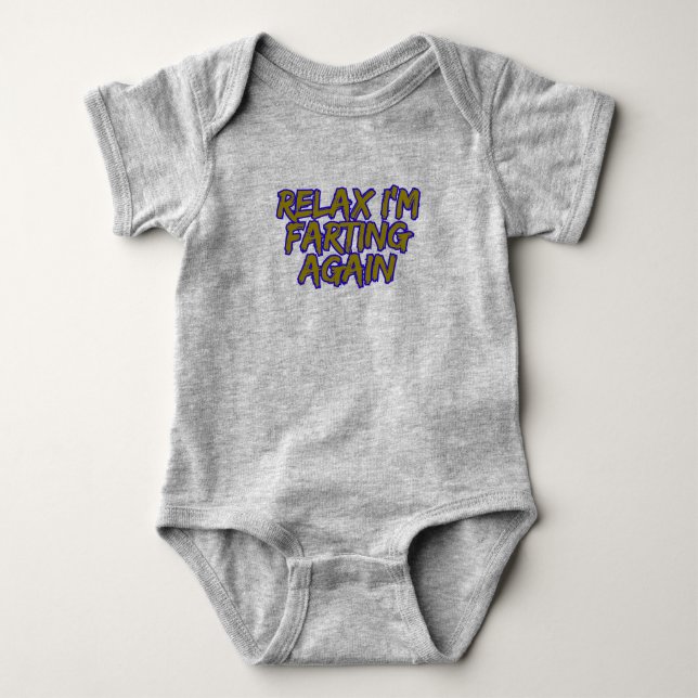 Relax i'm farting again baby bodysuit (Front)