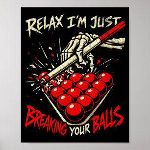 Relax i'm just breaking your funny snooker skeleto poster