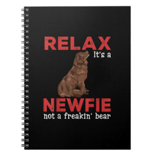 Relax its a newfie Cute newfoundland dog Notebook
