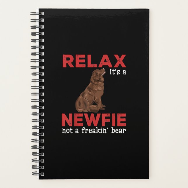 Relax its a newfie | Cute newfoundland dog Planner (Front)