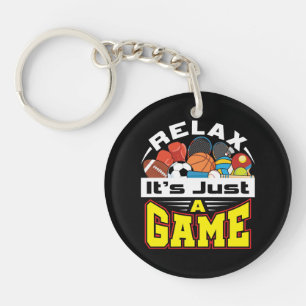 Relax It's Just a Game PE Teacher Gym Coach Key Ring