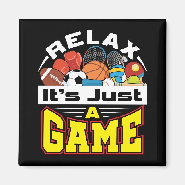 Relax It's Just a Game PE Teacher Gym Coach Magnet (Front)
