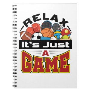 Relax It's Just a Game PE Teacher Gym Coach Notebook