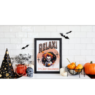 Relax Its Just Halloween Creepy Kid Clown Poster