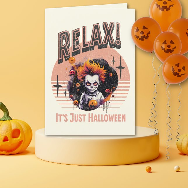 Relax! It's Just Halloween Holiday Card (Creator Uploaded)