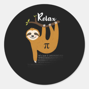 Relax It's Just Pi 3.14 Funny Sloth Pi Day Math Te Classic Round Sticker
