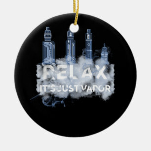 Relax Its Just Vapor Vape Electronic Cigarette Vap Ceramic Tree Decoration