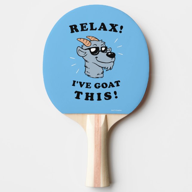 Relax! I've Goat This Ping Pong Paddle (Front)
