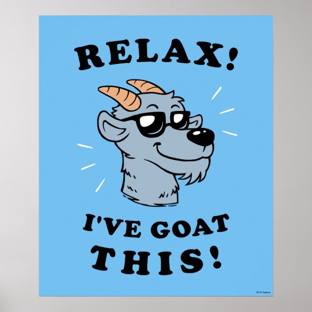 Relax! I've Goat This Poster (Front)