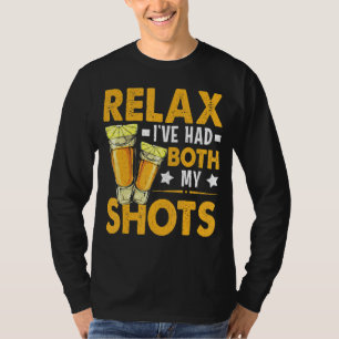 Relax Ive Had Both My Shots Tequila Tee For Women