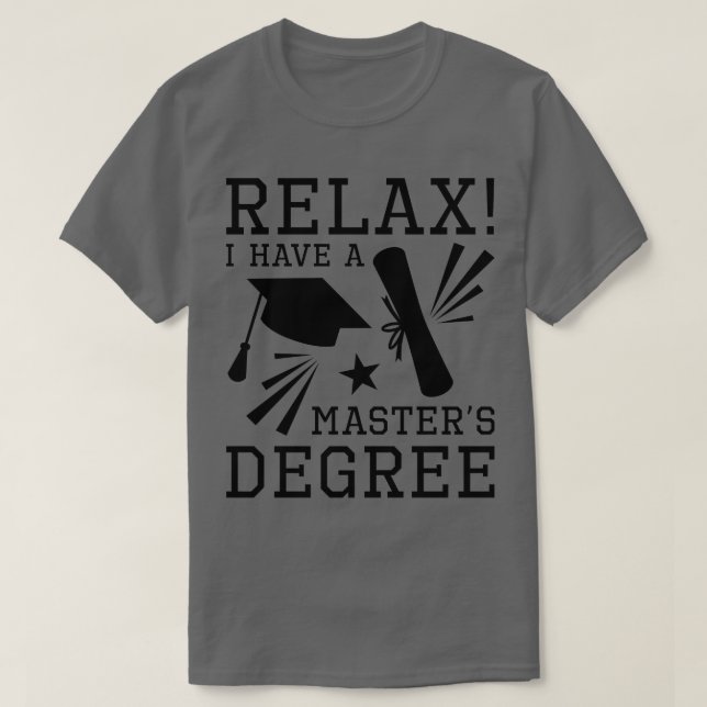 Relax Masters Degree 1 T-Shirt (Design Front)