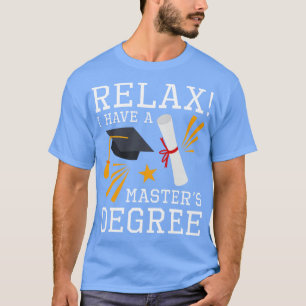 Relax Masters Degree T-Shirt