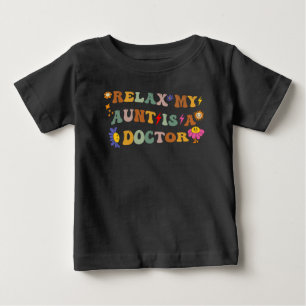 Relax My Aunt Is a Doctor Shirt   Funny Kids & Bab