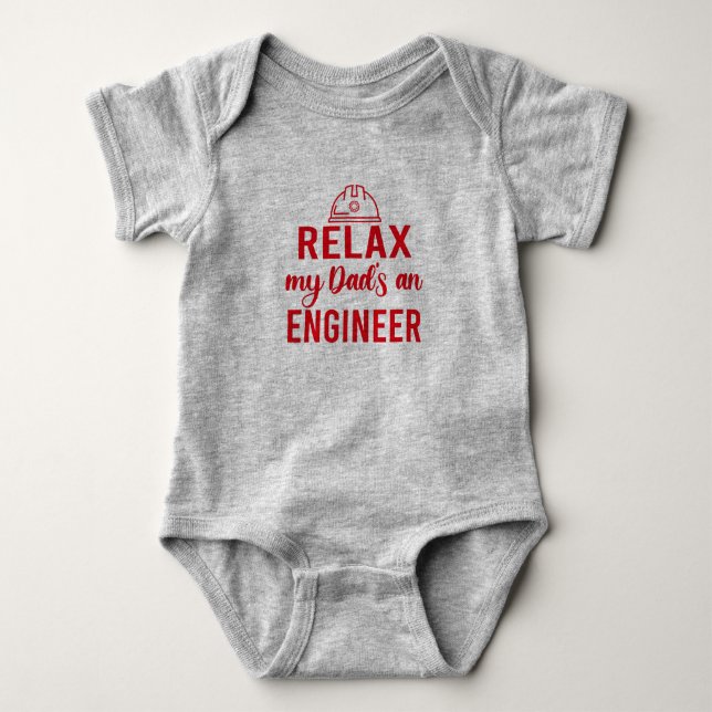 Relax My Dad is an Engineer Baby Bodysuit (Front)