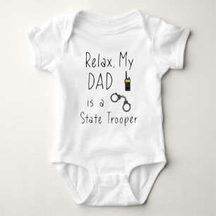 Relax My Daddy is A State Trooper Baby Bodysuit