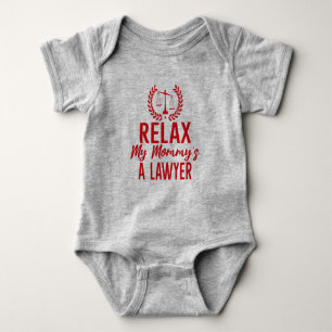 Relax My Mummy's A Lawyer Baby Bodysuit