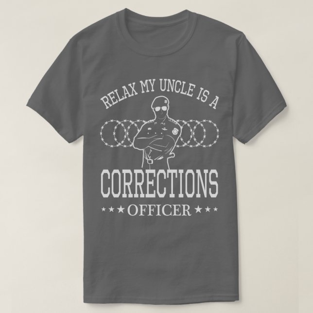 Relax My Uncle Is A Corrections Officer Funny Gift T-Shirt (Design Front)