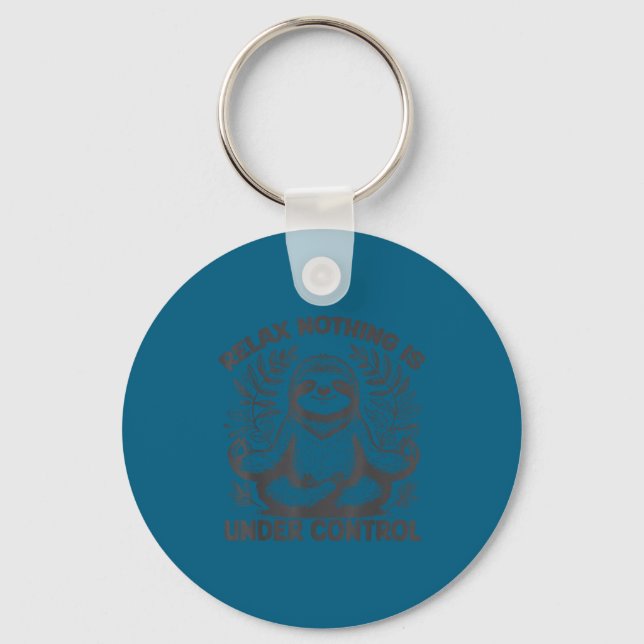 Relax Nothing Is Under Control Funny Cute Sloth Yo Key Ring (Front)