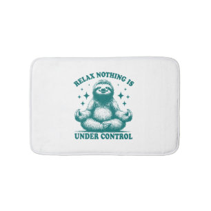 Relax Nothing Is Under Control Sloth Yoga Bath Mat