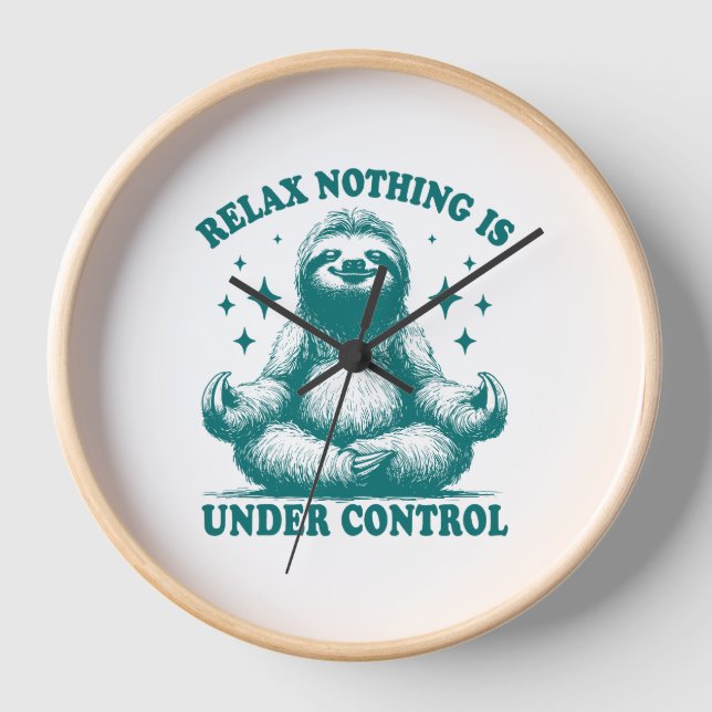 Relax Nothing Is Under Control Sloth Yoga Clock (Front)