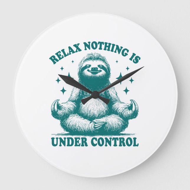 Relax Nothing Is Under Control Sloth Yoga Large Clock (Front)