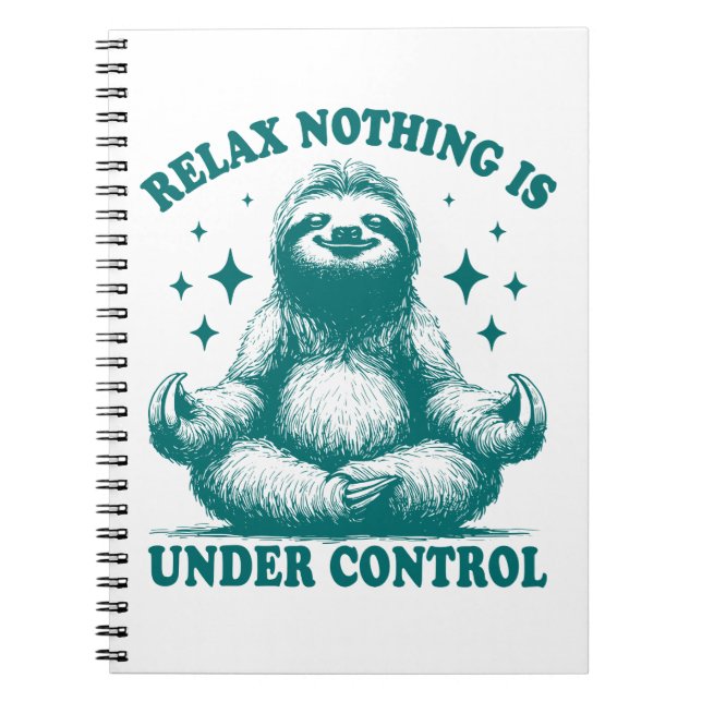 Relax Nothing Is Under Control Sloth Yoga Notebook (Front)