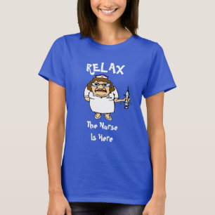 Relax, Nurse is here, edit text T-Shirt