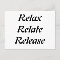 Relax, Relate, Release,