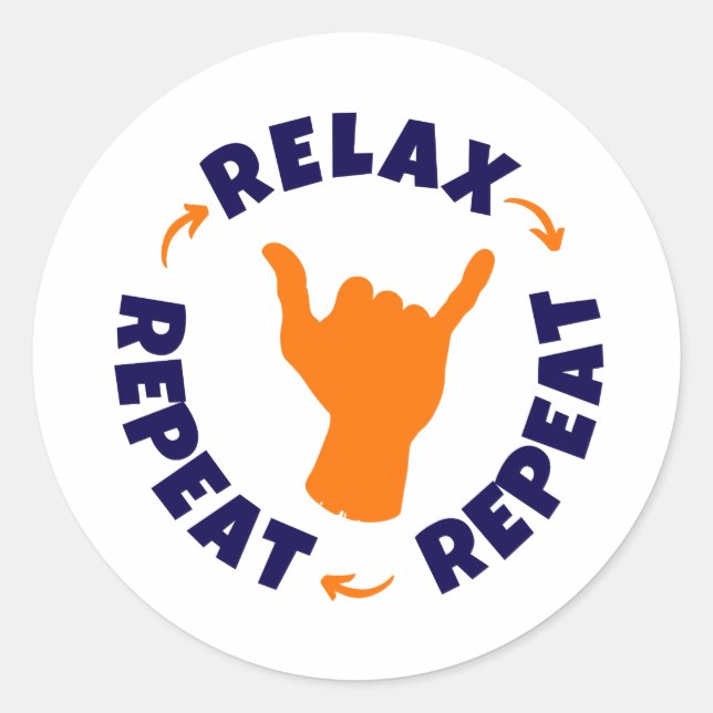 Relax. Repeat. Repeat. Classic Round Sticker (Front)