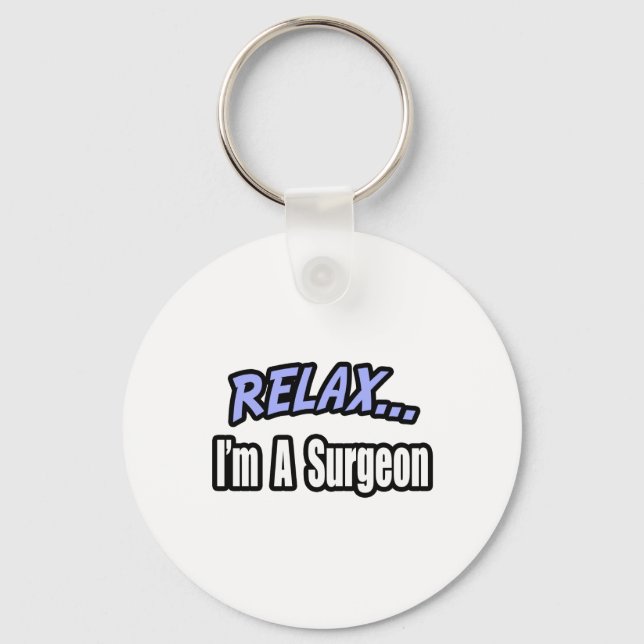 Relax...Surgeon Key Ring (Front)