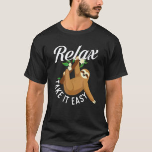 Relax Take It Easy - Hanging Sloth Wildlife Animal T-Shirt