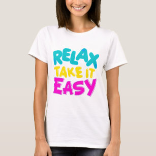 RELAX TAKE IT EASY woman t-shirt