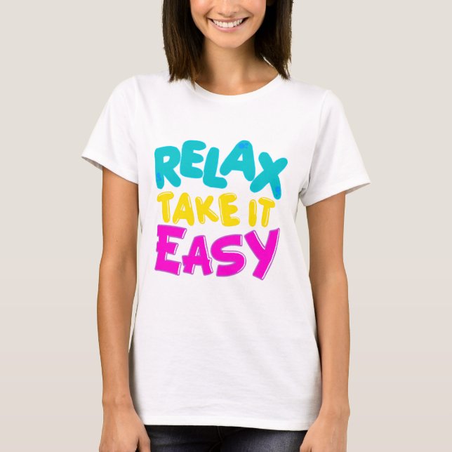 RELAX TAKE IT EASY woman t-shirt (Front)