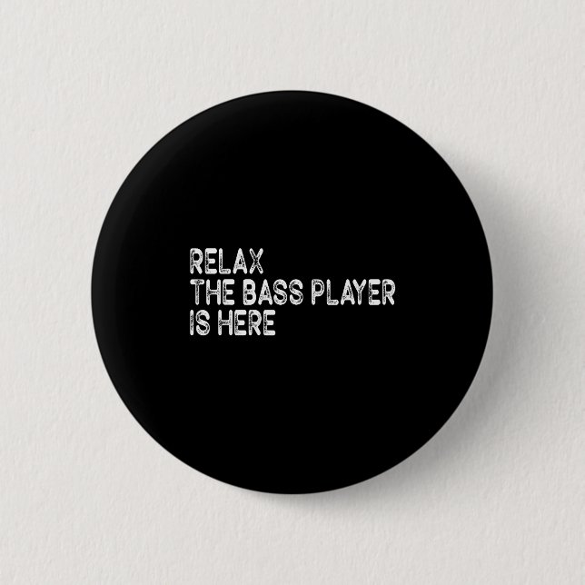 Relax The B Player Is Here Retro Guitar Musician F 6 Cm Round Badge (Front)