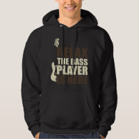 Relax The Bass Player Is Here Bass Guitar 2
